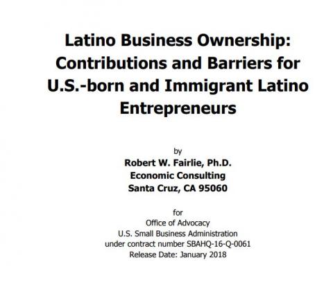 Latino Business Ownership: Contributions and Barriers for U.S.-Born and Immigrant Latino Entrepreneurs