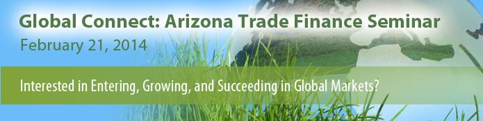 Global Connect: Arizona Trade Finance Seminar